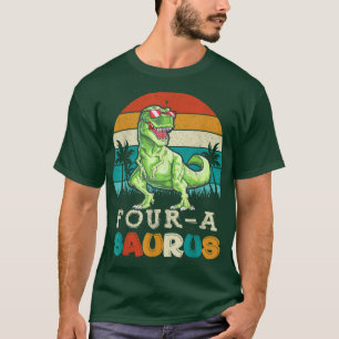 Four a Saurus Birthday T Re 4 Year Old Dino 4th Di T-Shirt