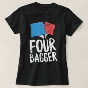 Four Bagger Funny Cornhole Bean Bag Toss T-Shirt