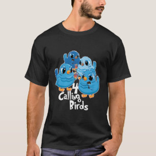 Four Calling Birds 12 Days Song T-Shirt