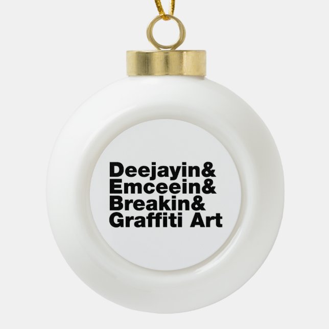 Four Elements of Hip Hop Ceramic Ball Christmas Ornament (Front)