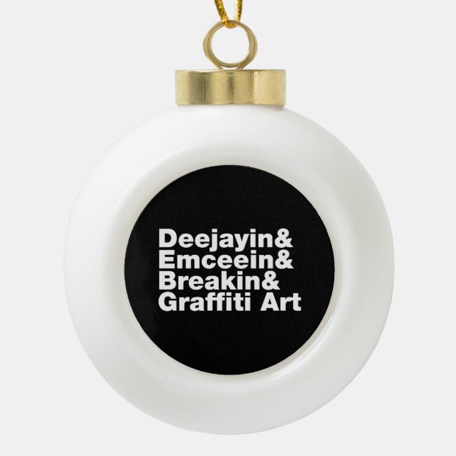Four Elements of Hip Hop Ceramic Ball Christmas Ornament (Front)