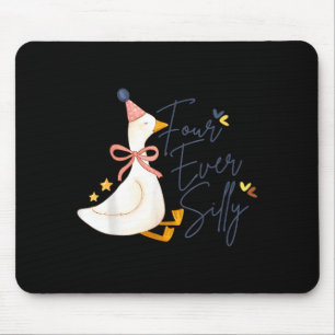 Four Ever Silly Funny Silly Goose 4th Birthday Mouse Pad
