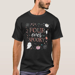 Four Ever Spooky Funny Halloween 4th Birthday Part T-Shirt
