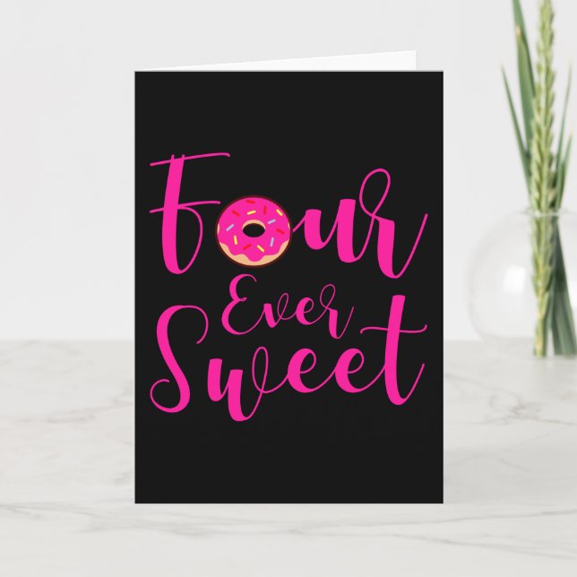 FOUR EVER SWEET 4 YEAR OLD 4th Birthday Girl Dough Card (Front)