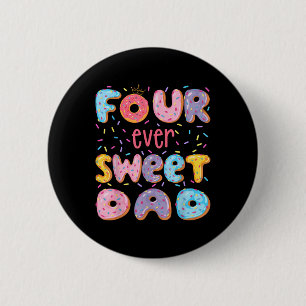 Four Ever Sweet Dad 4th Birthday Girl Doughnut Lov 6 Cm Round Badge