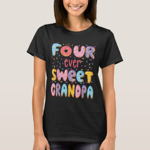 Four Ever Sweet Grandpa 4th Birthday Girl Doughnut T-Shirt