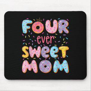 Four Ever Sweet Mum 4th Birthday Girl Doughnut Lov Mouse Pad