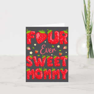 Four Ever Sweet Mummy Strawberry Berry 4th Birthda Card
