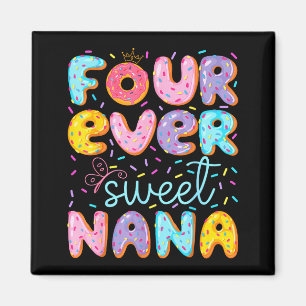 Four Ever Sweet Nana 4th Birthday Girl Donut Lover Magnet