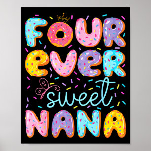 Four Ever Sweet Nana 4th Birthday Girl Donut Lover Poster