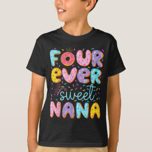 Four Ever Sweet Nana 4th Birthday Girl Donut Lover T-Shirt