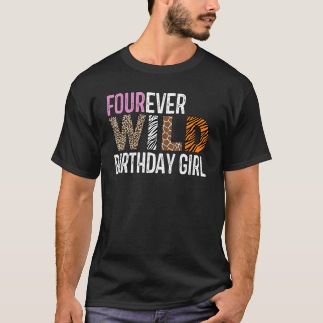 Four Ever Wild Birthday Girl Jungle Birthday Safar T-Shirt (Front)