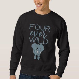 Four Ever Wild    Sweatshirt
