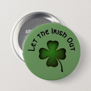 Four Leaf Clover Let the Irish Out on Green Custom 7.5 Cm Round Badge