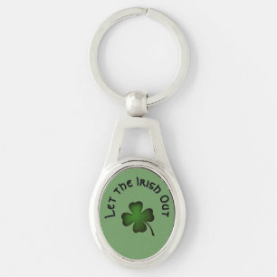 Four Leaf Clover Let the Irish Out on Green Custom Key Ring
