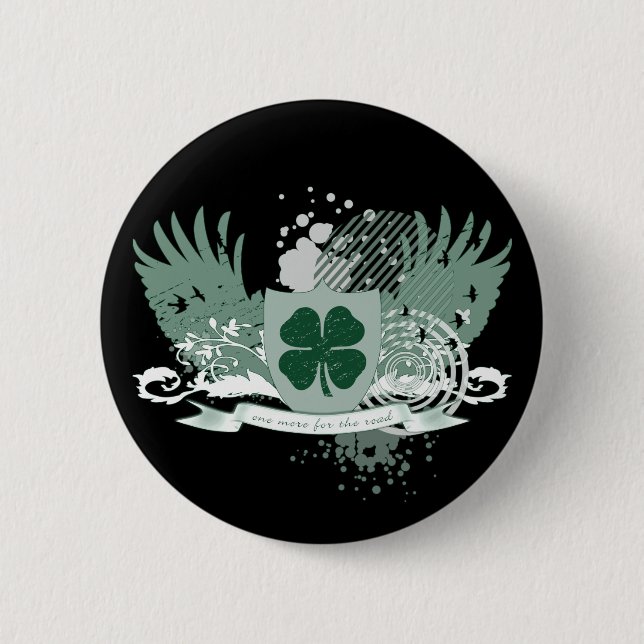 four leaf clover : one more for the road : 6 cm round badge (Front)