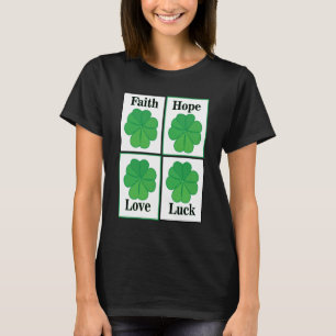 Four Leaf Clover St Patricks Day Four Leaf Clover T-Shirt