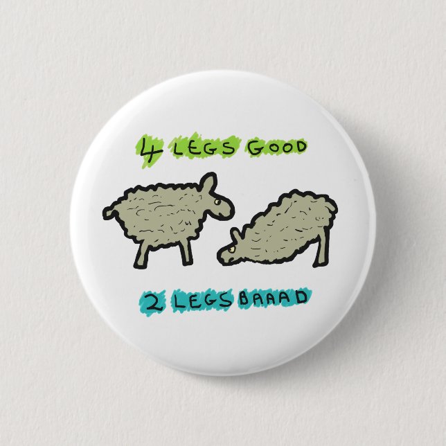 Four Legs Good 6 Cm Round Badge (Front)