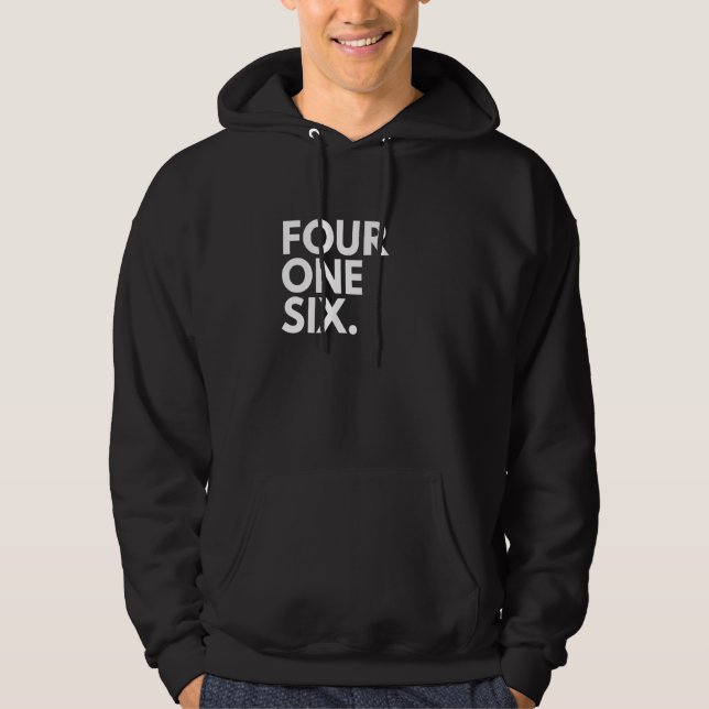 FOUR ONE SIX Area Code 416 Toronto ON Ontario Cana Hoodie (Front)