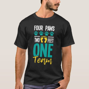 Four Paws Two Feet One Team Puppy Dog Trainer T-Shirt