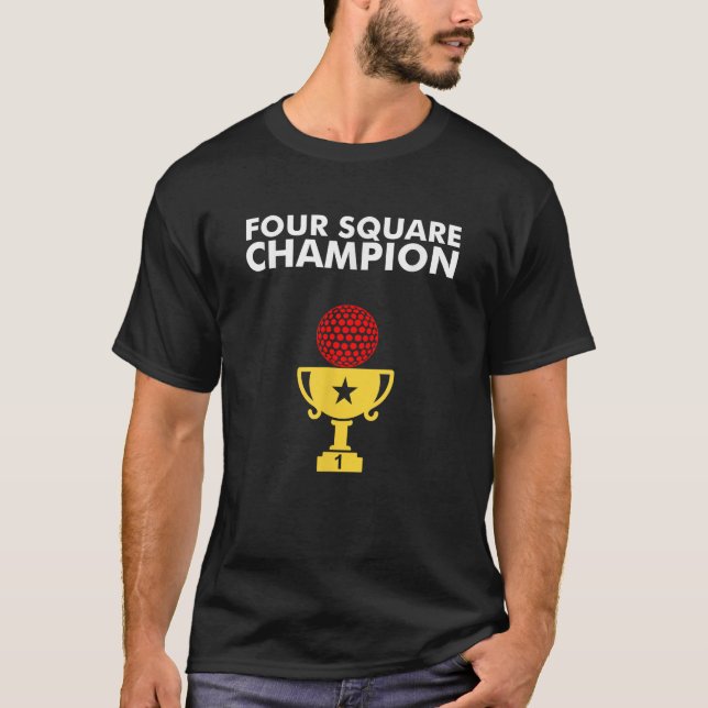 Four Square Champion  for 4 Square Players T-Shirt (Front)