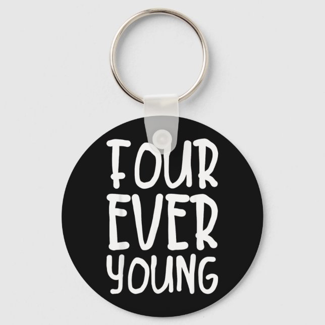 Four Young Simple Funny Pun 4th Birthday Quote Key Ring (Front)