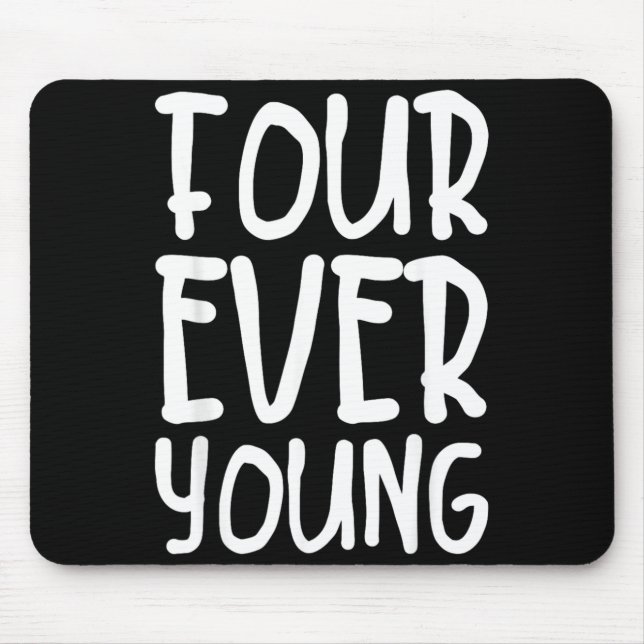 Four Young Simple Funny Pun 4th Birthday Quote Mouse Pad (Front)
