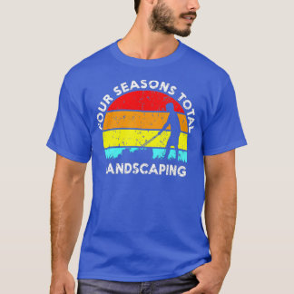 Fourr Seasonns Total Landscaping _38 T-Shirt