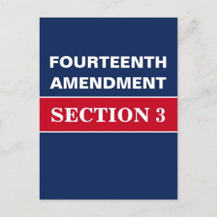Fourteenth Amendment Section 3 Constitution Postcard