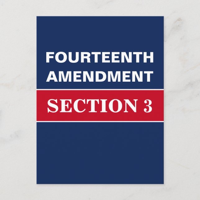 Fourteenth Amendment Section 3 Constitution Postcard (Front)