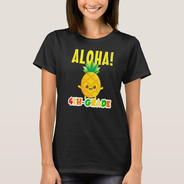 Fourth 4th Grade Cool Aloha Pineapple First Day Of T-Shirt (Front)
