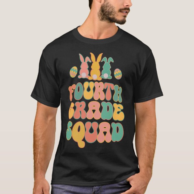 Fourth Grad Squad Teacher  Retro Groovy Easter Bun T-Shirt (Front)