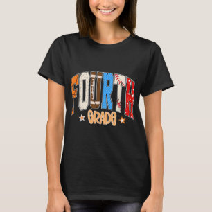 Fourth Grade Basketball Baseball Football Back To T-Shirt