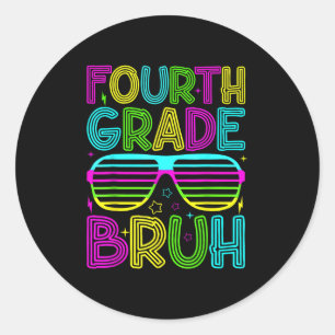 Fourth Grade Bruh Sungles Back To School Happy Fir Classic Round Sticker