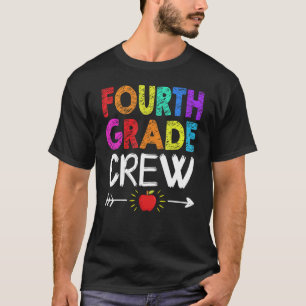 Fourth Grade Crew  4th Grade Teacher 1st Day Of Sc T-Shirt