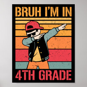 Fourth Grade Dabbing Boy Bruh I'm In 4th Grade Boy Poster