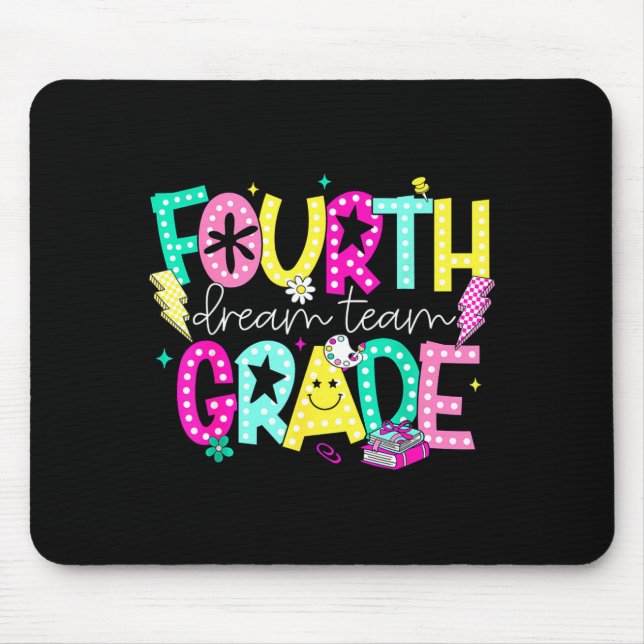 Fourth Grade Dream Team 4th Grade Back to School Mouse Pad (Front)