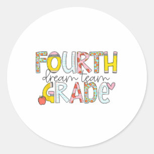 Fourth Grade Dream Team Back To School 4th Grade T Classic Round Sticker