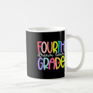 Fourth Grade Dream Team Back To School 4th Grade T Coffee Mug