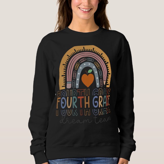 Fourth Grade Dream Team Rainbow Welcome Back To Sc Sweatshirt (Front)