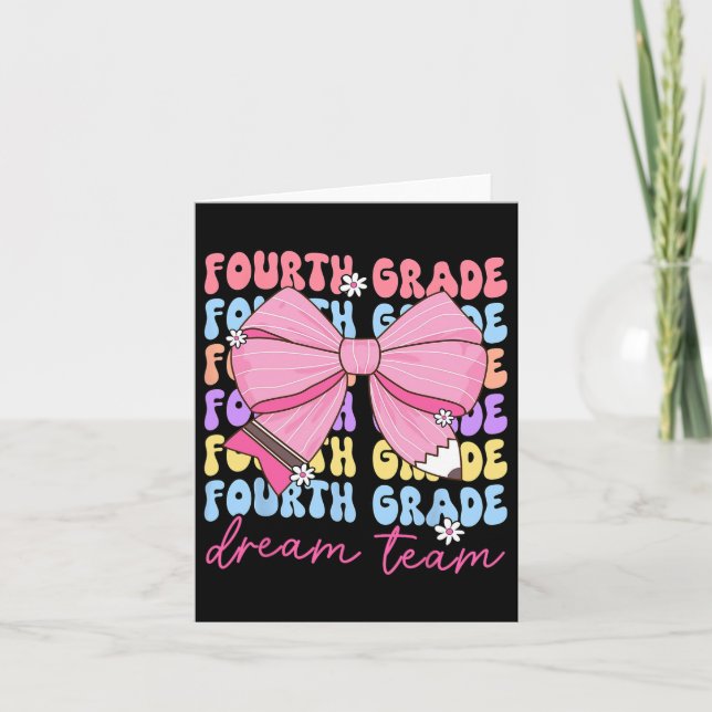 Fourth Grade Dream Team Teacher Bow Back To School Card (Front)