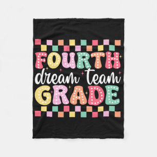 Fourth Grade Dream Team Teacher Women Girl Back To Fleece Blanket