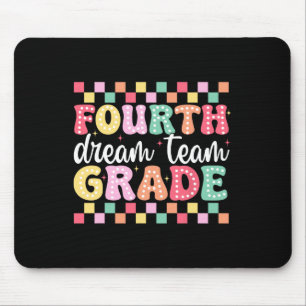 Fourth Grade Dream Team Teacher Women Girl Back To Mouse Pad