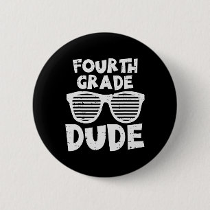 Fourth Grade Dude 4th Grade Teachers Students Byck 6 Cm Round Badge