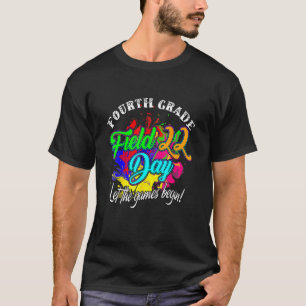 Fourth Grade Field Day 2022 Let The Games Begin Ki T-Shirt