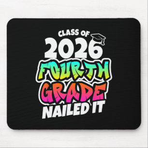 Fourth Grade Graduation 2026 4th Grade Nailed It _ Mouse Pad