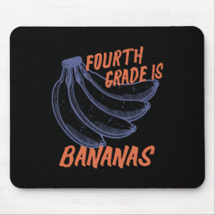 Fourth Grade Is Bananas Funny Teacher Back To Scho Mouse Pad
