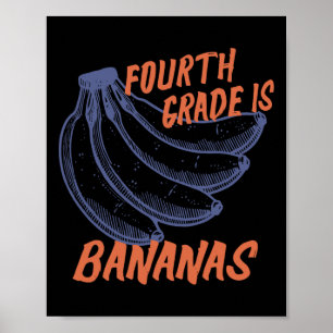 Fourth Grade Is Bananas Funny Teacher Back To Scho Poster