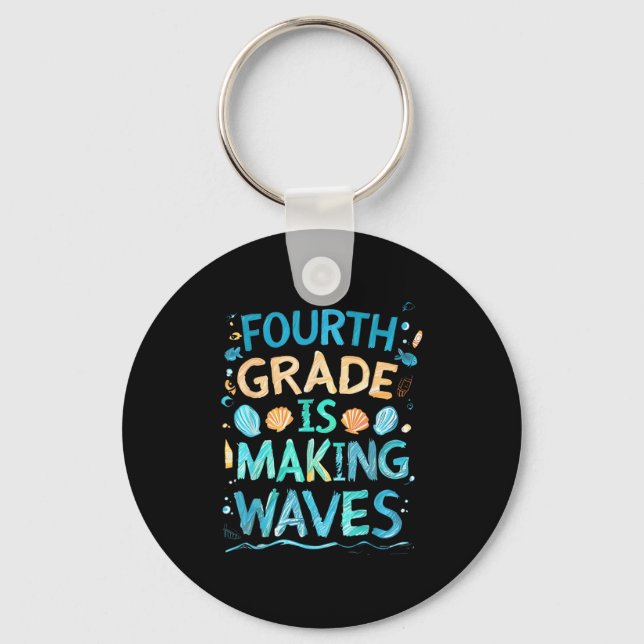 Fourth Grade Is Making Waves Back To School Kids A Key Ring (Front)