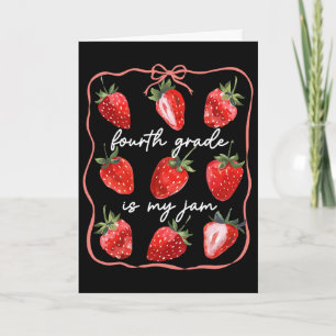 Fourth Grade Is My Jam Strawberry Coquette Ck To S Card